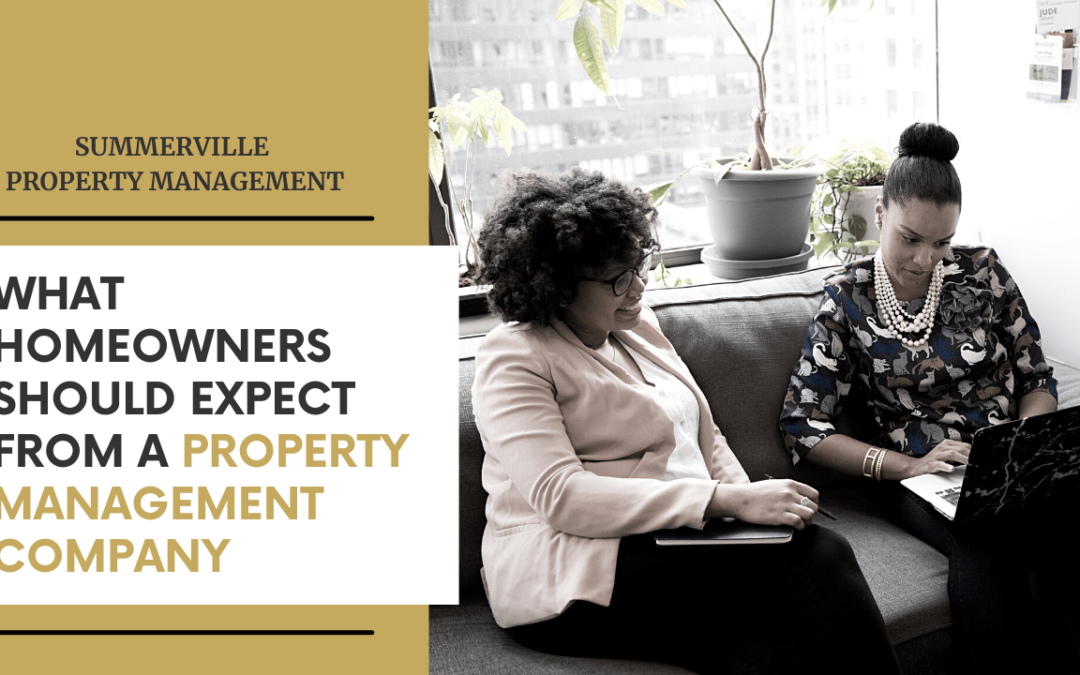 What Summerville Homeowners Should Expect From a Property Management Company